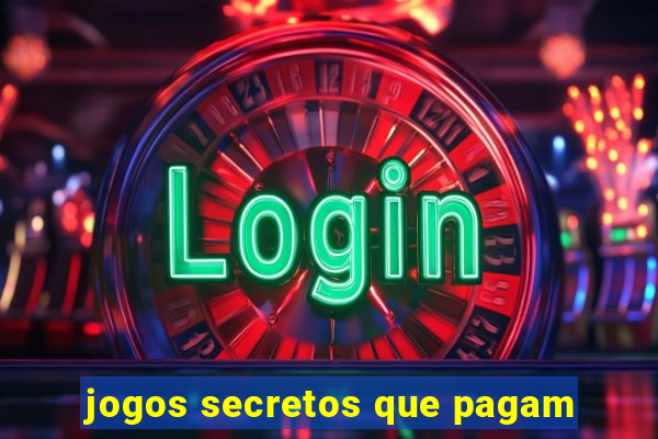 jogos secretos que pagam